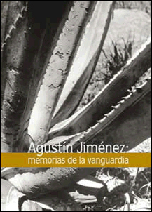 AGUSTIN JIMENEZ: MEMORIAS DE LA VANGUARDIA