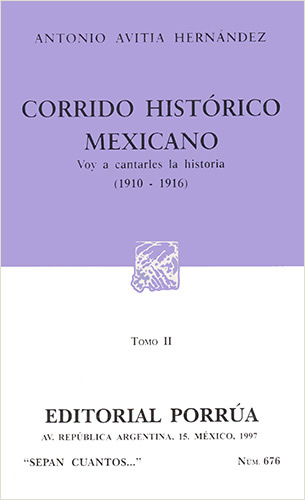 CORRIDO HISTORICO MEXICANO 2: VOY A CANTARLES LA HISTORIA (1910-1916)
