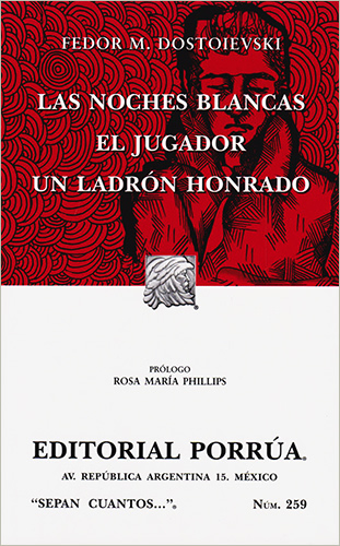 LAS NOCHES BLANCAS - EL JUGADOR - UN LADRON HONRADO