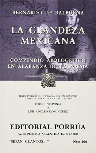 LA GRANDEZA MEXICANA Y COMPENDIO APOLOGETICO EN ALABANZA DE LA POESIA
