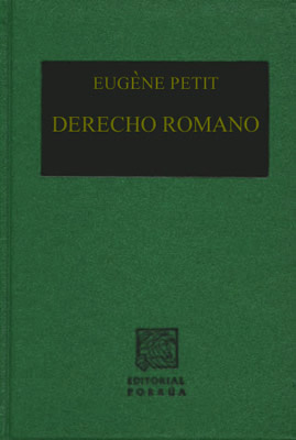 DERECHO ROMANO (TRATADO ELEMENTAL DE DERECHO ROMANO)