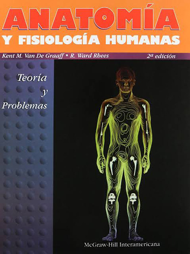 ANATOMIA Y FISIOLOGIA HUMANAS: TEORIA Y PROBLEMAS