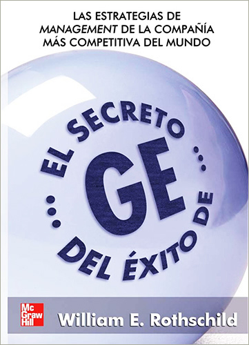 EL SECRETO DEL EXITO DE GE (GENERAL ELECTRIC)