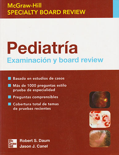 PEDIATRIA: EXAMINACION Y BOARD REVIEW