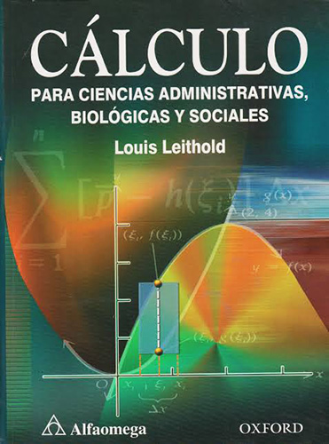 CALCULO PARA CIENCIAS ADMINISTRATIVAS, BIOLOGICAS Y SOCIALES