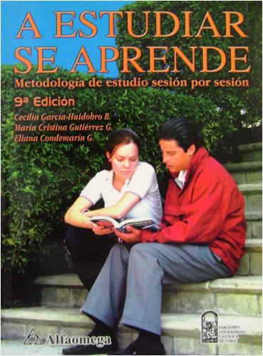 A ESTUDIAR SE APRENDE, (METODOLOGIA DE ESTUDIO SESION POR SESION)