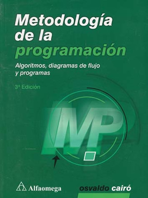 METODOLOGIA DE LA PROGRAMACION: ALGORITMOS, DIAGRAMAS DE FLUJO Y PROGRAMAS