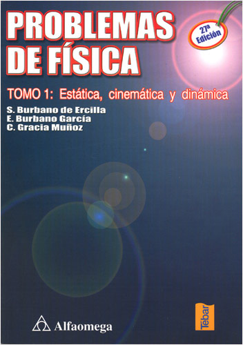 PROBLEMAS DE FISICA TOMO 1: ESTATICA, CINEMATICA Y DINAMICA