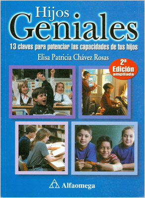 HIJOS GENIALES: 13 CLAVES PARA POTENCIAR LAS CAPACIDADES DE TUS HIJOS