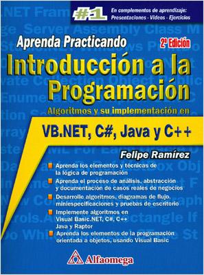 INTRODUCCION A LA PROGRAMACION: ALGORITMOS EN VB.NET, C#, JAVA Y C++