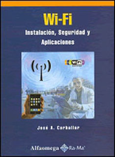 WI-FI: INSTALACION, SEGURIDAD Y APLICACIONES