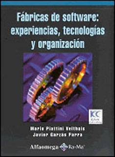 FABRICAS DE SOFTWARE: EXPERIENCIAS, TECNOLOGIAS Y ORGANIZACION