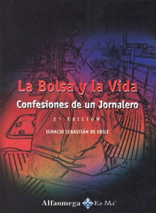 LA BOLSA Y LA VIDA: CONFESIONES DE UN JORNALERO