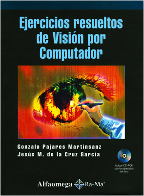 EJERCICIOS RESUELTOS DE VISION POR COMPUTADOR (INCLUYE CD)