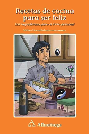 RECETAS DE COCINA PARA SER FELIZ: INGREDIENTES PARA EL EXITO PERSONAL