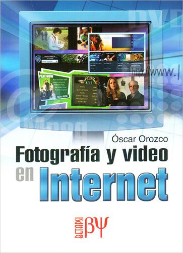 FOTOGRAFIA Y VIDEO EN INTERNET