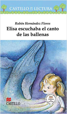 ELISA ESCUCHABA EL CANTO DE LAS BALLENAS (SERIE BLANCA)