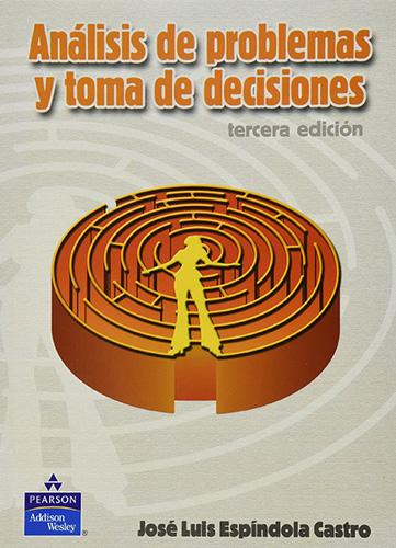 ANALISIS DE PROBLEMAS Y TOMA DE DECISIONES