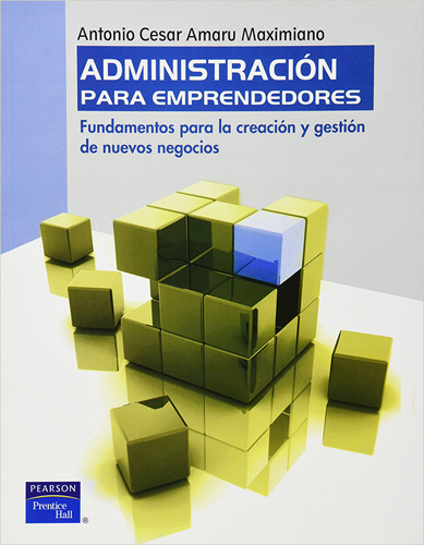 ADMINISTRACION PARA EMPRENDEDORES: FUNDAMENTOS...