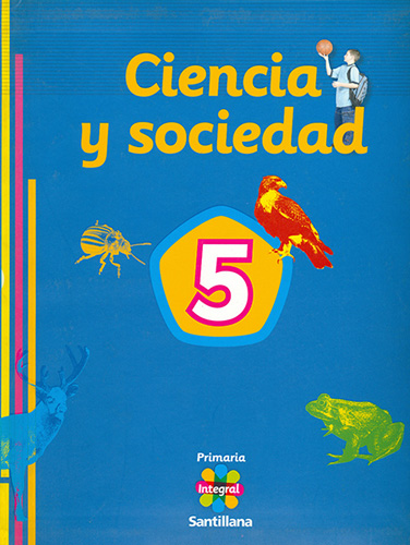 CIENCIA Y SOCIEDAD 5 (PRIMARIA INTEGRAL)
