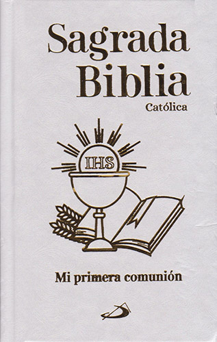 SAGRADA BIBLIA CATOLICA: MI PRIMERA COMUNION