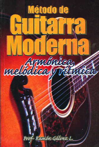 METODO DE GUITARRA MODERNA: ARMONICA, MELODICA Y RITMICA