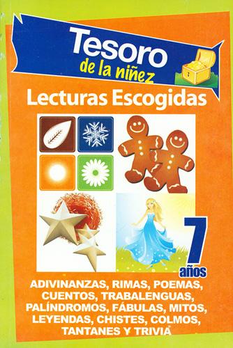 TESORO DE LA NIÑEZ 7 AÑOS: LECTURAS ESCOGIDAS