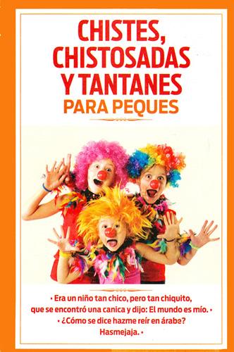 CHISTES, CHISTOSADAS Y TANTANES PARA PEQUES
