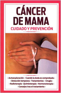 CANCER DE MAMA. CUIDADO Y PREVENCION