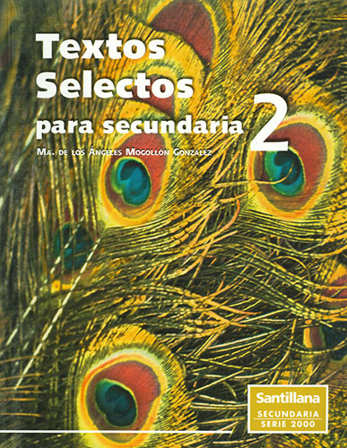 TEXTOS SELECTOS PARA SECUNDARIA 2 (SECUNDARIA 2000)