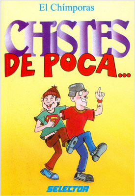 CHISTES DE POCA...