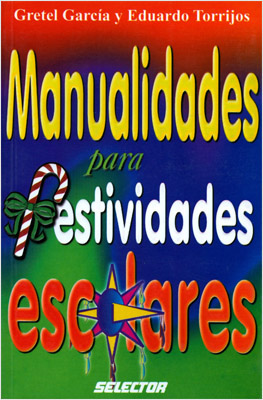 MANUALIDADES PARA FESTIVIDADES ESCOLARES