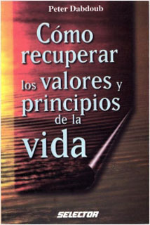 COMO RECUPERAR LOS VALORES Y PRINCIPIOS DE LA VIDA
