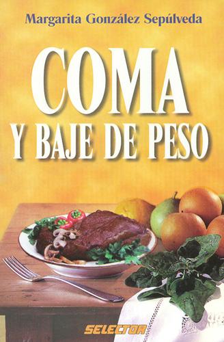 COMA Y BAJE DE PESO