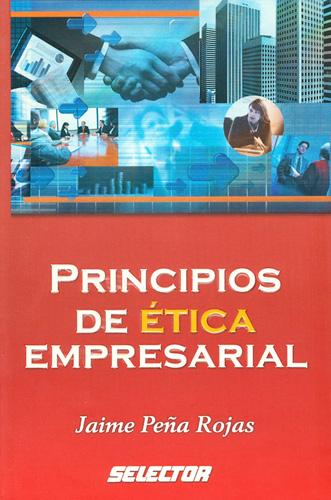 PRINCIPIOS DE ETICA EMPRESARIAL