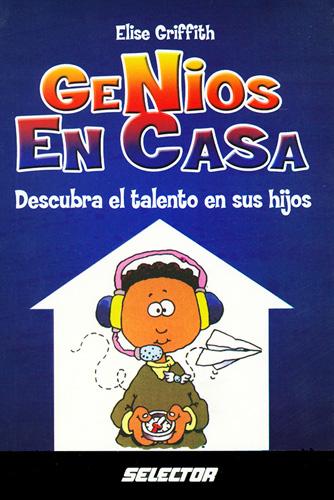 GENIOS EN CASA: DESCUBRA EL TALENTO EN SUS HIJOS