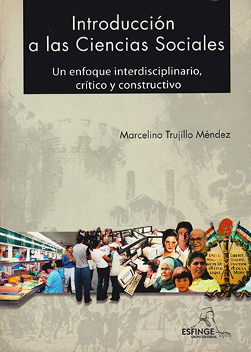 INTRODUCCION A LAS CIENCIAS SOCIALES: UN ENFOQUE INTERDISCIPLINARIO, CRITICO Y CONSTRUCTIVO
