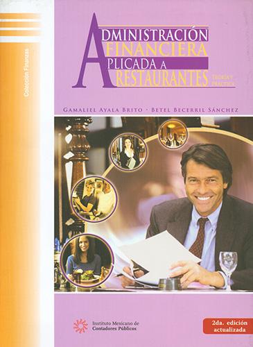 ADMINISTRACION FINANCIERA APLICADA A RESTAURANTES: TEORIA Y PRACTICA