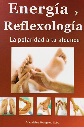 ENERGIA Y REFLEXOLOGIA: LA POLARIDAD A TU ALCANCE