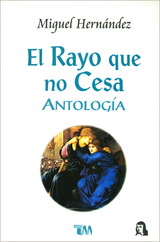 EL RAYO QUE NO CESA: ANTOLOGIA