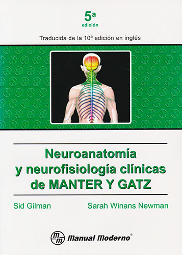 NEUROANATOMIA Y NEUROFISIOLOGIA CLINICAS DE MANTER Y GATZ
