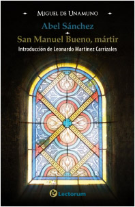 ABEL SANCHEZ - SAN MANUEL BUENO, MARTIR