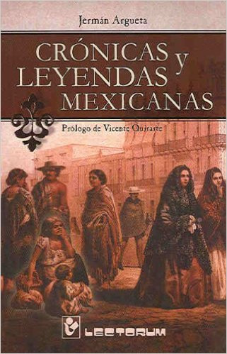CRONICAS Y LEYENDAS MEXICANAS