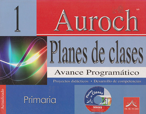 AUROCH PLAN DE CLASES 1º PRIMARIA AVANCE PROGRAMATICO (ANTERIOR)
