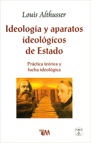 IDEOLOGIA Y APARATOS IDEOLOGICOS DE ESTADO