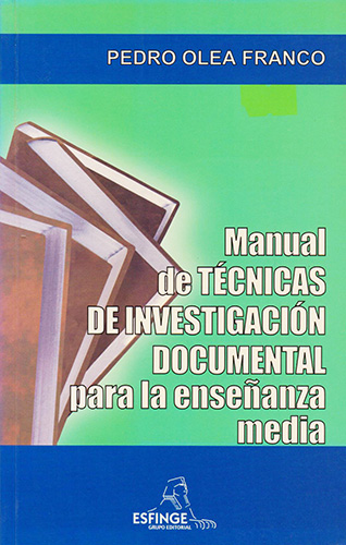 MANUAL DE TECNICAS DE INVESTIGACION DOCUMENTAL PARA LA ENSEÑANZA MEDIA