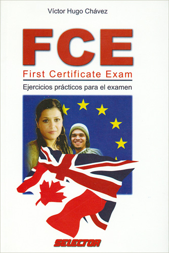 FCE FIRST CERTIFICATE EXAM: EJERCICIOS PRACTICOS PARA EL EXAMEN