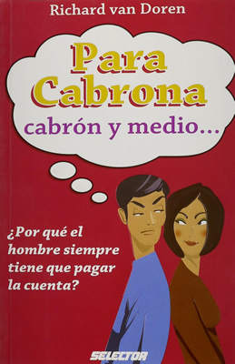 PARA CABRONA, CABRON Y MEDIO...