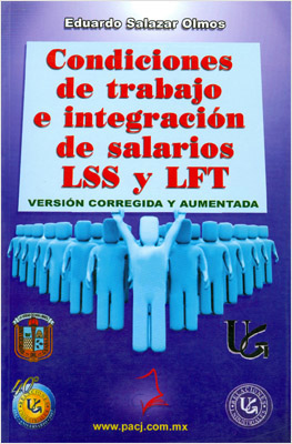 CONDICIONES DE TRABAJO E INTEGRACION DE SALARIOS LSS Y LFT