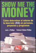 SHOW ME THE MONEY: COMO DETERMINAR EL RETORNO DE LA INVERSION